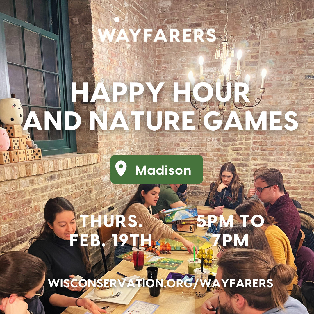 people playing board games at a table with text that reads Wayfarers Happy Hour and Nature Games in Madison on Thursday, February 10th from 5 to 7pm WisConservation.org/Wayfarers
